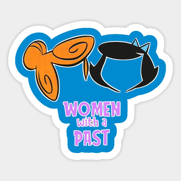 Women with a Past Sticker by Show OFF Your T-shirts!™